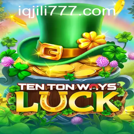 Exploring TenTonWaysLuck: A Comprehensive Guide to the Game